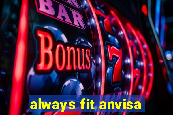 always fit anvisa